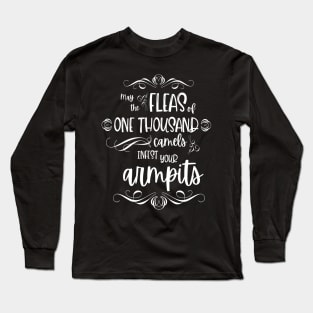 May Fleas Infest Your Armpits! Long Sleeve T-Shirt